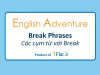 English Adventure - "BREAK" PHRASES