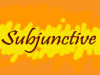 CÂU GIẢ ĐỊNH (SUBJUNCTIVE)