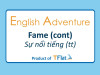 English Adventure - FAME (Cont)