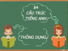 84 CẤU TRÚC CÂU TRONG TIẾNG ANH
