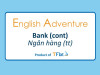 English Adventure - BANK (Cont)