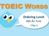 TOEIC WORDS - Ordering Lunch